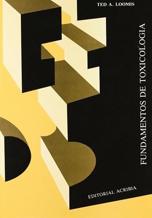 FUNDAMENTOS DE TOXICOLOGÍA | 9788420005034 | LOOMIS, TED A.