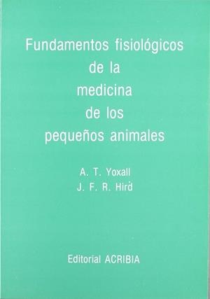 FUNDAMENTOS FIS. DE MEDICINA DE PEQUEÑOS ANIMALES | 9788420005379 | YOXALL, A. T.