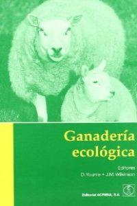 GANADERÍA ECOLÓGICA | 9788420010298 | YOUNIE, D. / WILKINSON, J. M.