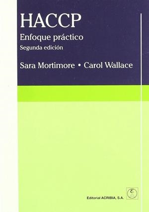 HACCP, ENFOQUE PRÁCTICO | 9788420009599 | MORTIMORE, SARA / WALLACE, CAROL