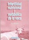 INFERTILIDAD NUTRICIONAL Y METABÓLICA DE LA VACA | 9788420007922 | MCCLURE, T.J.