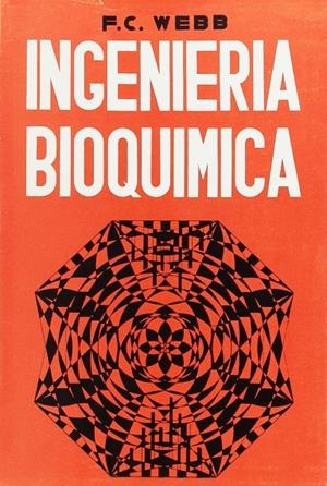 INGENIERÍA BIOQUÍMICA | 9788420000664 | WEBB, FREDERICK CHARLES