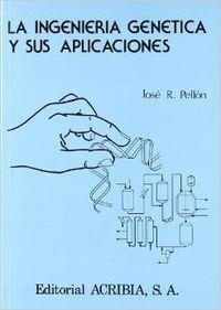 INGENIERÍA GENÉTICA Y SUS APLICACIONES, LA | 9788420005843 | PELLÓN, JOSÉ RAMÓN