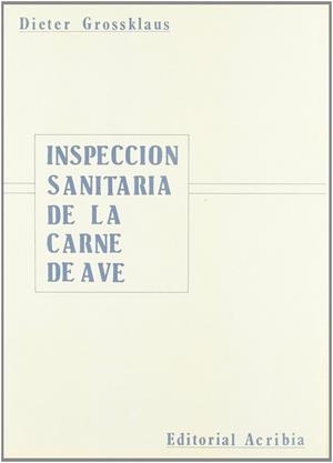 INSPECCIÓN SANITARIA DE LA CARNE DE AVE | 9788420004884 | GROSSKLAUS, B. DIETER
