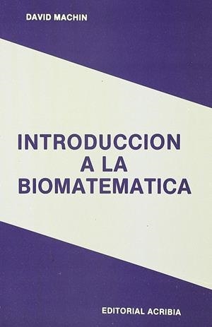 INTRODUCCIÓN A LA BIOMATEMÁTICA | 9788420004648 | MACHIN, DAVID
