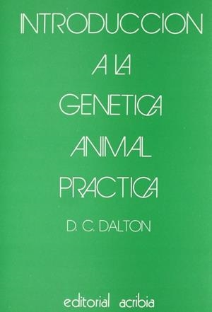 INTRODUCCIÓN A LA GENÉTICA ANIMAL PRÁCTICA | 9788420004952 | DALTON, CLIVE