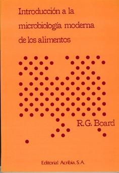 INTRODUCCIÓN A LA MICROBIOLOGÍA MODERNA DE LOS ALIMENTOS | 9788420006307 | BOARD, G. R.
