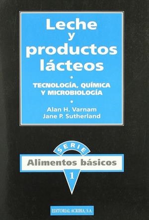 LECHE Y PRODUCTOS LÁCTEOS | 9788420007946 | VARNAM, A. H. / SUTHERLAND, J. P.