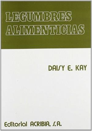 LEGUMBRES ALIMENTICIAS | 9788420005591 | KAY, DAISY E.