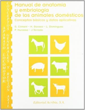 MANUAL DE ANATOMÍA Y EMBRIOLOGÍA DE LOS ANIMALES DOMÉSTICOS | 9788420009629 | CLIMENT PERIS, S.