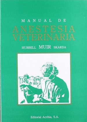 MANUAL DE ANESTESIA VETERINARIA | 9788420007212 | MUIR, W.