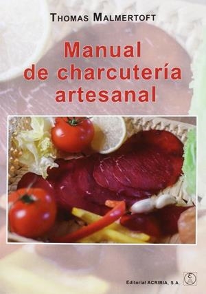MANUAL DE CHARCUTERÍA ARTESANAL | 9788420011714 | MALMERTOFT, THOMAS