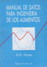 MANUAL DE DATOS PARA INGENIERÍA DE LOS ALIMENTOS | 9788420007274 | HAYES, G. D.