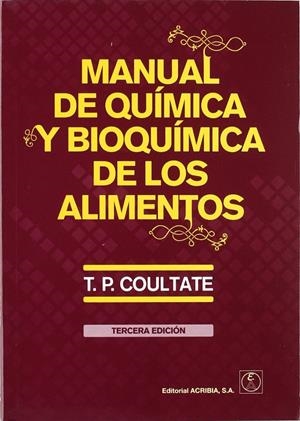 MANUAL DE QUÍMICA Y BIOQUÍMICA DE LOS ALIMENTOS | 9788420010892 | COULTATE, TOM P.