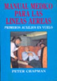 MANUAL MÉDICO PARA LAS LÍNEAS AÉREAS | 9788420007564 | CHAPMAN, PETER