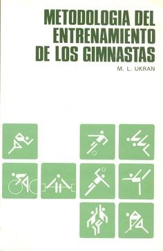 METODOLOGÍA DEL ENTRENAMIENTO DE LOS GIMNASTAS | 9788420004044 | UKRAN, M. L.