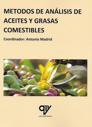 MÉTODOS DE ANÁLISIS DE ACEITES Y GRASAS COMESTIBLES | 9788412152319 | MADRID VICENTE, ANTONIO