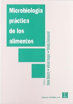 MICROBIOLOGÍA PRÁCTICA DE LOS ALIMENTOS | 9788420009056 | ROBERTS, DAVE / HOOPER, WETHERELL / GREENWOOD, PIPPA