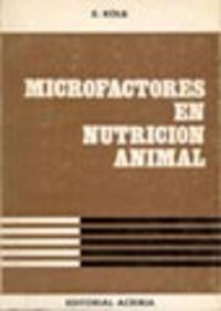 MICROFACTORES EN NUTRICIÓN ANIMAL | 9788420002736 | KOLB, ERICH