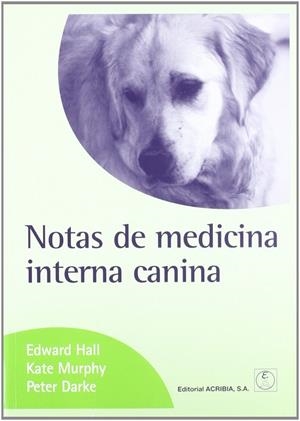 NOTAS DE MEDICINA INTERNA CANINA | 9788420010724 | HALL, J. EDWARDS