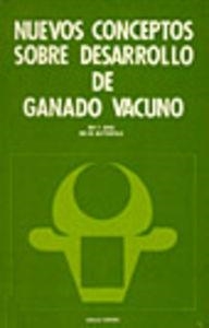 NUEVOS CONCEPTOS SOBRE DESARROLLO DEL GANADO VACUNO | 9788420004143 | BERG, ROY T.