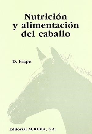 NUTRICIÓN Y ALIMENTACIÓN DEL CABALLO | 9788420007243 | FRAPE, DAVID