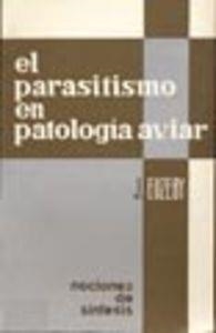 PARASITISMO EN PATOLOGÍA AVIAR, EL | 9788420001524 | EUZEBY, JACQUES