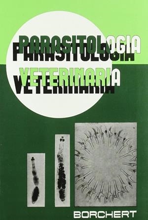 PARASITOLOGÍA VETERINARIA | 9788420000817 | BORCHERT, ALFRED