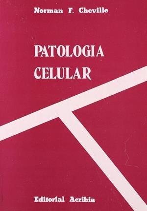 PATOLOGÍA CELULAR | 9788420004402 | CHEVILLE, NORMAN F.
