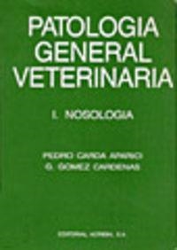 PATOLOGÍA GENERAL VETERINARIA, 1 | 9788420006703 | CARDA APARICI, PEDRO