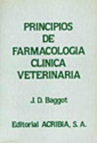 PRINCIPIOS DE FARMACOLOGÍA CLÍNICA VETERINARIA | 9788420005669 | BAGGOT, J. D.