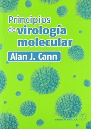 PRINCIPIOS DE VIROLOGÍA MOLECULAR | 9788420011356 | CANN, J. ALAN