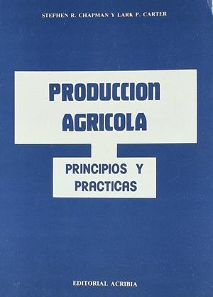 PRODUCCIÓN AGRÍCOLA | 9788420004471 | CHAPMAN, STEPHEN R.