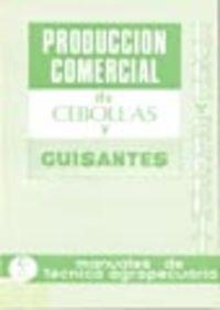 PRODUCCION COMERCIAL DE CEBOLLAS Y GUISANTES | 9788420002644 | HUME, W. G.