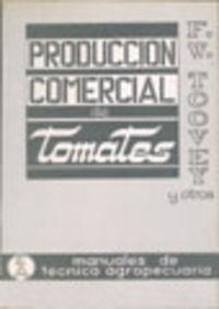 PRODUCCIÓN COMERCIAL DE TOMATES | 9788420000312 | TOOVEY, F. W.
