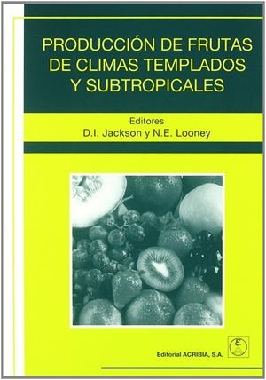 PRODUCCIÓN DE FRUTAS DE CLIMAS TEMPLADOS Y SUBTROPICALES | 9788420010014 | JACKSON, DAVID I.