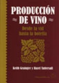 PRODUCCIÓN DE VINO | 9788420010847 | GRAINGER, KEITH / TATTERSALL, HAZEL