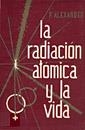 RADIACIÓN ATÓMICA Y VIDA | 9788420000718 | ALEXANDER, PETER