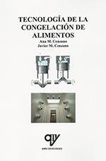 TECNOLOGÍA DE LA CONGELACIÓN DE ALIMENTOS | 9788494345166 | CENZANO DEL CASTILLO, INMACULADA / MADRID CENZANO, JAVIER