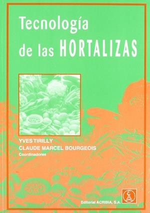 TECNOLOGÍA DE LAS HORTALIZAS | 9788420009582 | TIRILLY, Y. / BOURGEOIS, M. CL.