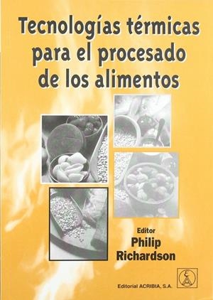 TECNOLOGÍAS TÉRMICAS PARA EL PROCESADO DE LOS ALIMENTOS | 9788420010427 | RICHARDSON, PHILIP