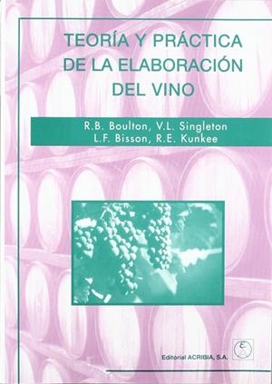 TEORÍA Y PRÁCTICA DE LA ELABORACIÓN DEL VINO | 9788420009780 | BOULTON, ROGER