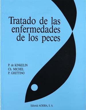 TRATADO DE LAS ENFERMEDADES DE LOS PECES | 9788420006864 | KINKELIN, P.