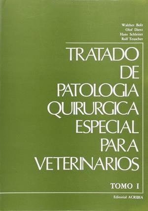 TRATADO DE PATOLOGÍA QUIRÚRGICA ESPECIAL VETERINARIA | 9788420004075 | BOLZ, WALTHER