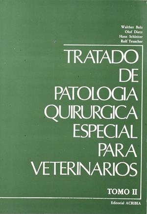 TRATADO DE PATOLOGÍA QUIRÚRGICA ESPECIAL VETERINARIA | 9788420004150 | BOLZ, WALTHER