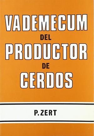 VADEMECUM DEL PRODUCTOR DE CERDOS | 9788420001968 | ZERT, PIERRE