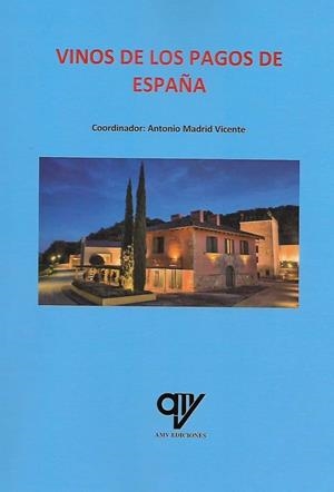 VINOS DE LOS PAGOS DE ESPAÑA, LOS | 9788412152395 | MADRID VICENTE, ANTONIO