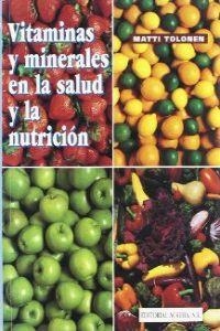 VITAMINAS Y MINERALES EN LA SALUD Y LA NUTRICIÓN | 9788420007809 | TOLONEN, MATTI