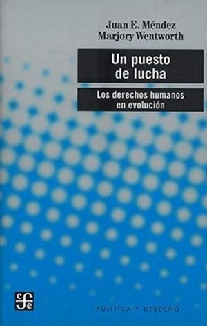 PUESTO DE LUCHA, UN | 9786071672278 | MÉNDEZ, JUAN E. / WENTWORTH, MARJORY