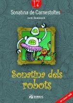 SONATINA DE CARNESTOLTES 17 : SONATINA DELS ROBOTS | 9790692317777 | DOMÈNECH SUBIRANAS, JORDI